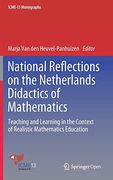 National Reflections on the Netherlands Didactics of Mathematics: Teaching and Learning in the Context of Realistic Mathematics Education (Icme-13 Monographs) (en Inglés)