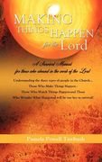 making things happen for the lord (en Inglés)