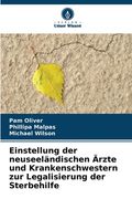 Einstellung der neuseeländischen Ärzte und Krankenschwestern zur Legalisierung der Sterbehilfe (en Alemán)