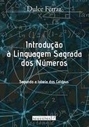 Introduçao a Linguagem Sagrada dos Numeros
