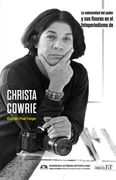 La Solemnidad del Poder y sus Fisuras en el Fotoperiodismo de Christa Cowie