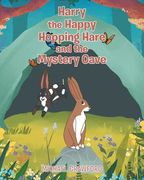 Harry the Happy Hopping Hare and the Mystery Cave (en Inglés)