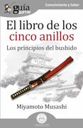 Guiaburros. El Libro de los Cinco Anillos: Los Principios del Bushido