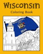 Wisconsin Coloring Book: Adults Coloring Books Featuring Wisconsin City & Landmark (en Inglés)