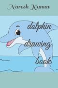dolphin drawing book (en Inglés)