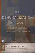 The Dehumanization of art and Other Essays on Art, Culture, and Literature (Princeton Classics) (en Inglés)