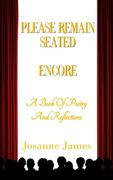 Please Remain Seated - Encore: A Book of Poetry and Reflections (en Inglés)