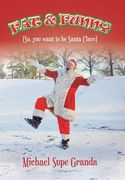 Fat & Funny: (So, You Want to Be Santa Claus) (en Inglés)