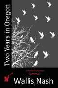 Two Years in Oregon (en Inglés)