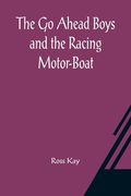 The Go Ahead Boys and the Racing Motor-Boat (en Inglés)