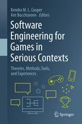 Software Engineering for Games in Serious Contexts: Theories, Methods, Tools, and Experiences (en Inglés)