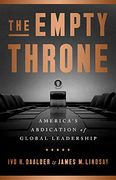 The Empty Throne: America's Abdication of Global Leadership (en Inglés)