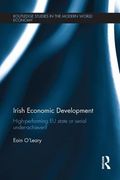 Irish Economic Development: High-Performing EU State or Serial Under-Achiever? (en Inglés)