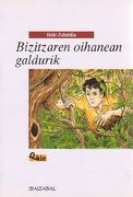 bizitzaren oihanean galdurik -bat.-