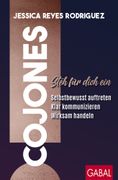 Cojones!: Steh fr dich ein: Selbstbewusst auftreten, klar kommunizieren, wirksam handeln (en Alemán)