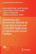 Evolutionary and Deterministic Methods for Design Optimization and Control with Applications to Industrial and Societal Problems (en Inglés)