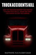 Truck Accidents Kill (en Inglés)