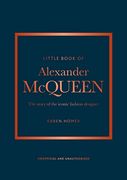 The Little Book of Alexander Mcqueen: The Story of the Iconic Brand (Little Books of Fashion) (en Inglés)