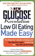 the new glucose revolution low gi eating made easy,the beginner´s guide to eating with the glycemic index-featuring the top 100 low gl foods (en Inglés)