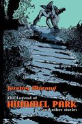 The Legend of Hummel Park and Other Stories (en Inglés)