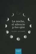 La Noche, el Silencio y tus Ojos
