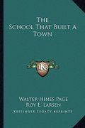 the school that built a town (en Inglés)