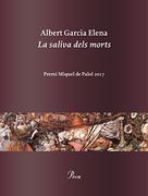 La Saliva Dels Morts: Premi Miquel de Palol 2017 (Ossa Menor) (en Catalán)