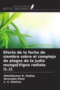 Efecto de la fecha de siembra sobre el complejo de plagas de la judía mungo[Vigna radiata (L.)].