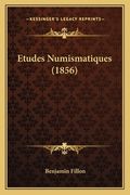 Etudes Numismatiques (1856) (en Francés)