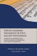 Tibetan Grammar: The Essence of the Elegant Explanation: A Medium to Advanced Level Grammar Text (3) (en Inglés)