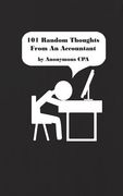 101 Random Thoughts From An Accountant (en Inglés)
