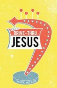 Drive-Thru Jesus (en Inglés)