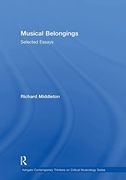 Musical Belongings: Selected Essays (Ashgate Contemporary Thinkers on Critical Musicology Series) 