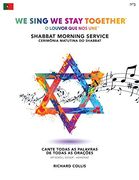 We Sing we Stay Together: Shabbat Morning Service (Portuguese Bra): O Louvor que nos Une: Cerimônia Matutina do Shabbat (en Portugués)