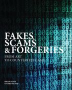 Fakes, Scams & Forgeries: From Art to Counterfeit Cash