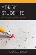 At-Risk Students: Transforming Student Behavior (en Inglés)