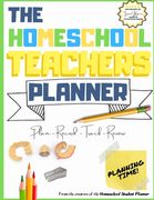 The Homeschool Teacher's Planner: The Ultimate Homeschool Planner to Organize Your Lessons and Record, Track and Review Your Child's Homeschooling Pro 