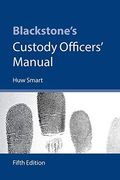 Blackstone's Custody Officers' Manual (en Inglés)