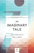An Imaginary Tale: The Story of √-1 (Princeton Science Library) (en Inglés)