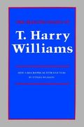 the selected essays of t. harry williams (en Inglés)