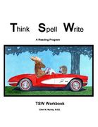 Think Spell Write: A Reading Program; Workbook: TSW Workbook (en Inglés)