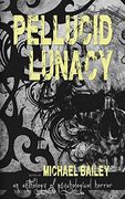 Pellucid Lunacy (en Inglés)