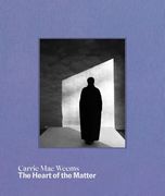 Carrie mae Weems: The Heart of the Matter (en Inglés)