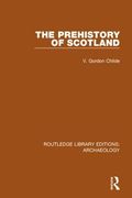 The Prehistory of Scotland (en Inglés)