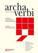Archa Verbi, Volume 15/2018: Yearbook for the Study of Medieval Theology (in German)