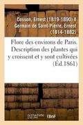 Flore Des Environs de Paris Ou Description Des Plantes Qui Croissent Spontanément Dans Cette Région (in French)