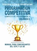Programación Competitiva (Cp4) - Volumen ii: Manual Para Concursantes del Icpc y la Ioi: 2