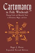 Cartomancy in Folk Witchcraft: Playing Cards and Marseille Tarot in Divination, Magic, and Lore (en Inglés)