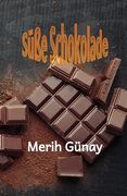Süße Schokolade de Hulya Engin Merih Gunay(Texianer Verlag) (en Alemán)