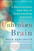 Unbroken Brain: A Revolutionary New Way of Understanding Addiction (en Inglés)
